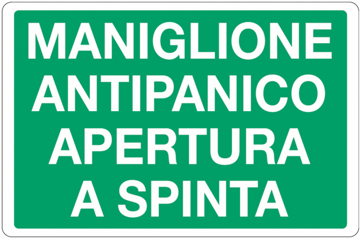 GLOBAL CARTELLO SEGNALETICO - MANIGLIONE ANTIPANICO APERTURA A SPINTA - Adesivo Extra Resistente, Pannello in Forex, Pannello In Alluminio