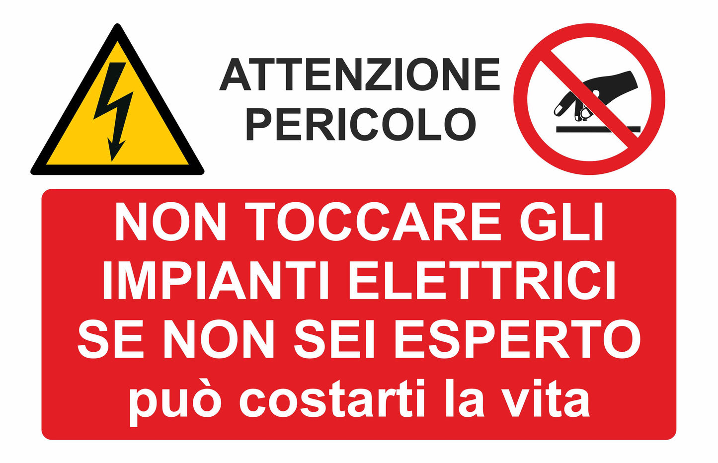 GLOBAL CARTELLO SEGNALETICO - MULTISIMBOLO attenzione pericolo. Non toccare gli impianti elettrici - Adesivo Extra Resistente, Pannello in Forex, Pannello In Alluminio