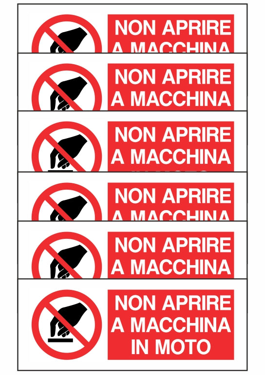 KIT DI 6 ADESIVI UNI - NON APRIRE A MACCHINA IN MOTO - Pittogramma ISO 7010 Con Stampa Diretta U.V. (IDEALE ANCHE PER ESTERNO)