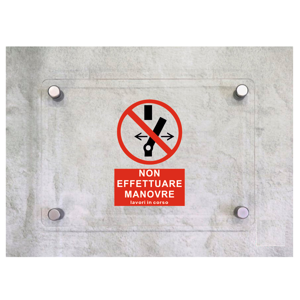 Global Targa Cartello in plexiglass - NON EFFETTUARE MANOVRE LAVORI IN CORSO VERTICALE - Con Distanziali in acciaio inox, Stampa UV