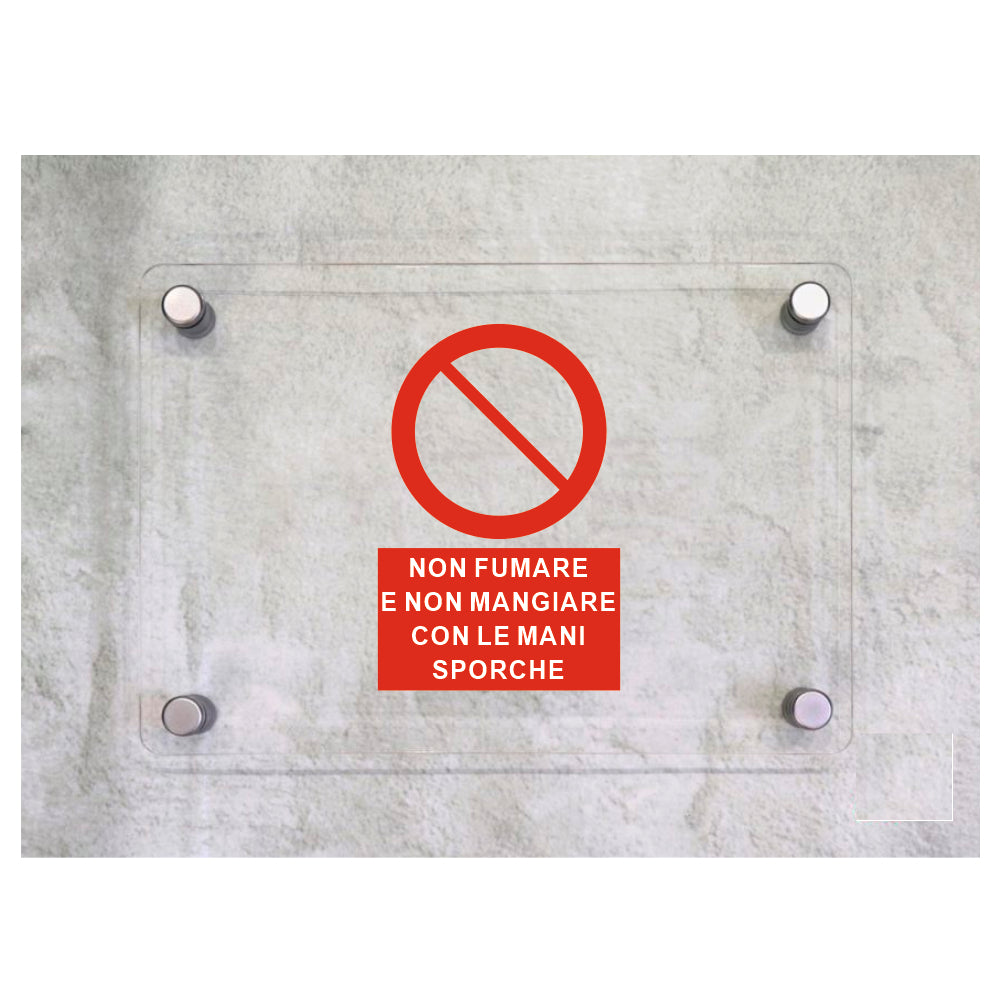 Global Targa Cartello in plexiglass - NON FUMARE E NON MANGIARE CON LE MANI SPORCHE VERTICALE - Con Distanziali in acciaio inox, Stampa UV