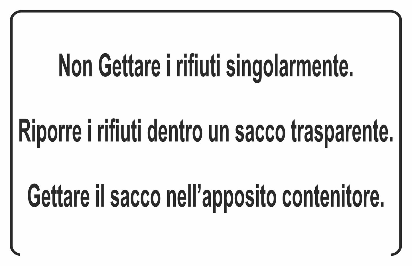 GLOBAL CARTELLO SEGNALETICO - non gettare i rifiuti singolarmente - Adesivo Extra Resistente, Pannello in Forex, Pannello In Alluminio
