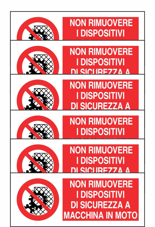 GLOBAL KIT DI 6 ADESIVI UNI - NON RIMUOVERE I DISPOSITIVI DI SICUREZZA A MACCHINA IN MOTO- Pittogramma ISO 7010 Con Stampa Diretta U.V. (IDEALE ANCHE PER ESTERNO)