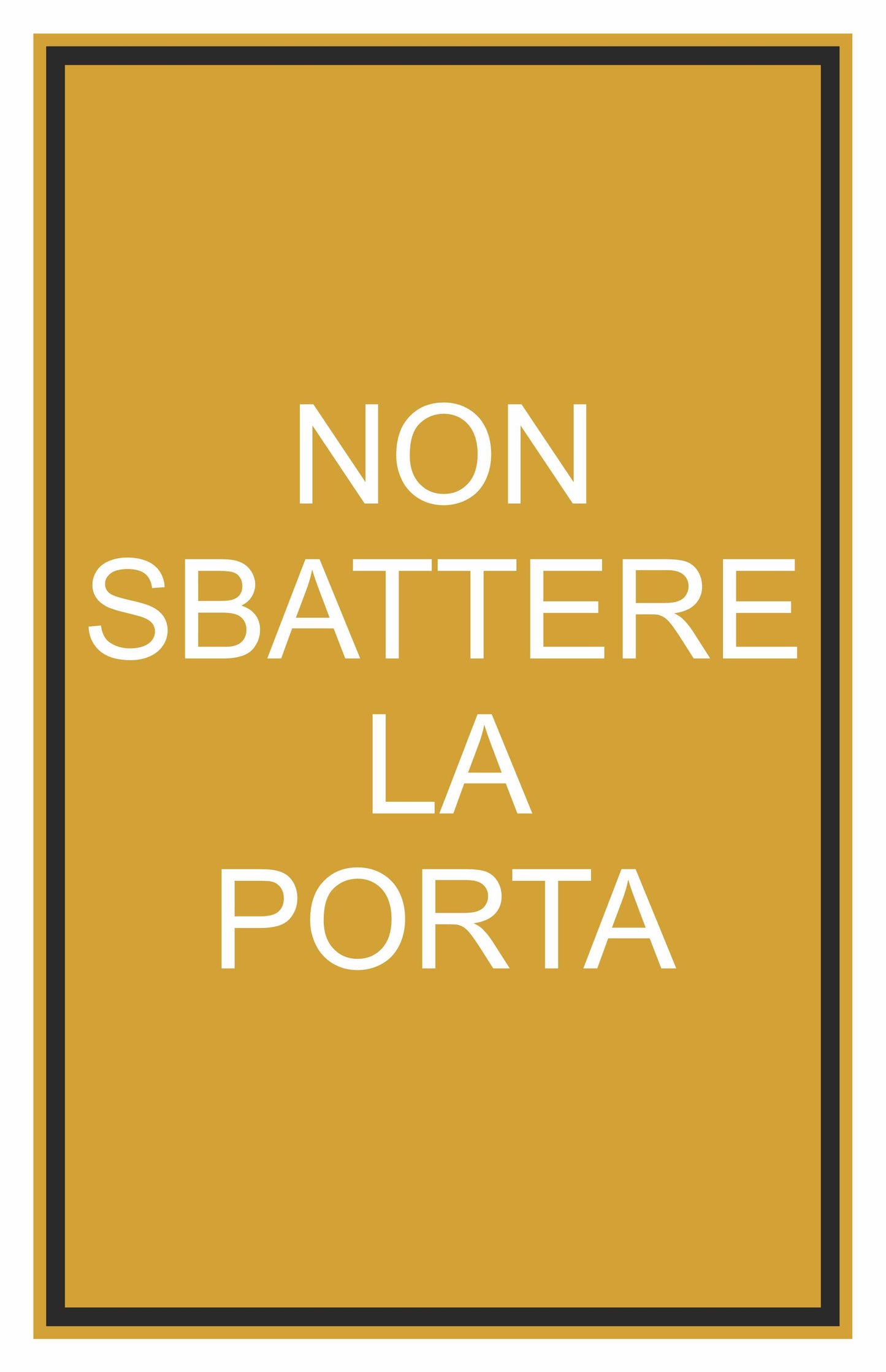 GLOBAL CARTELLO SEGNALETICO - NON SBATTERE LA PORTA - Adesivo Extra Resistente, Pannello in Forex, Pannello In Alluminio