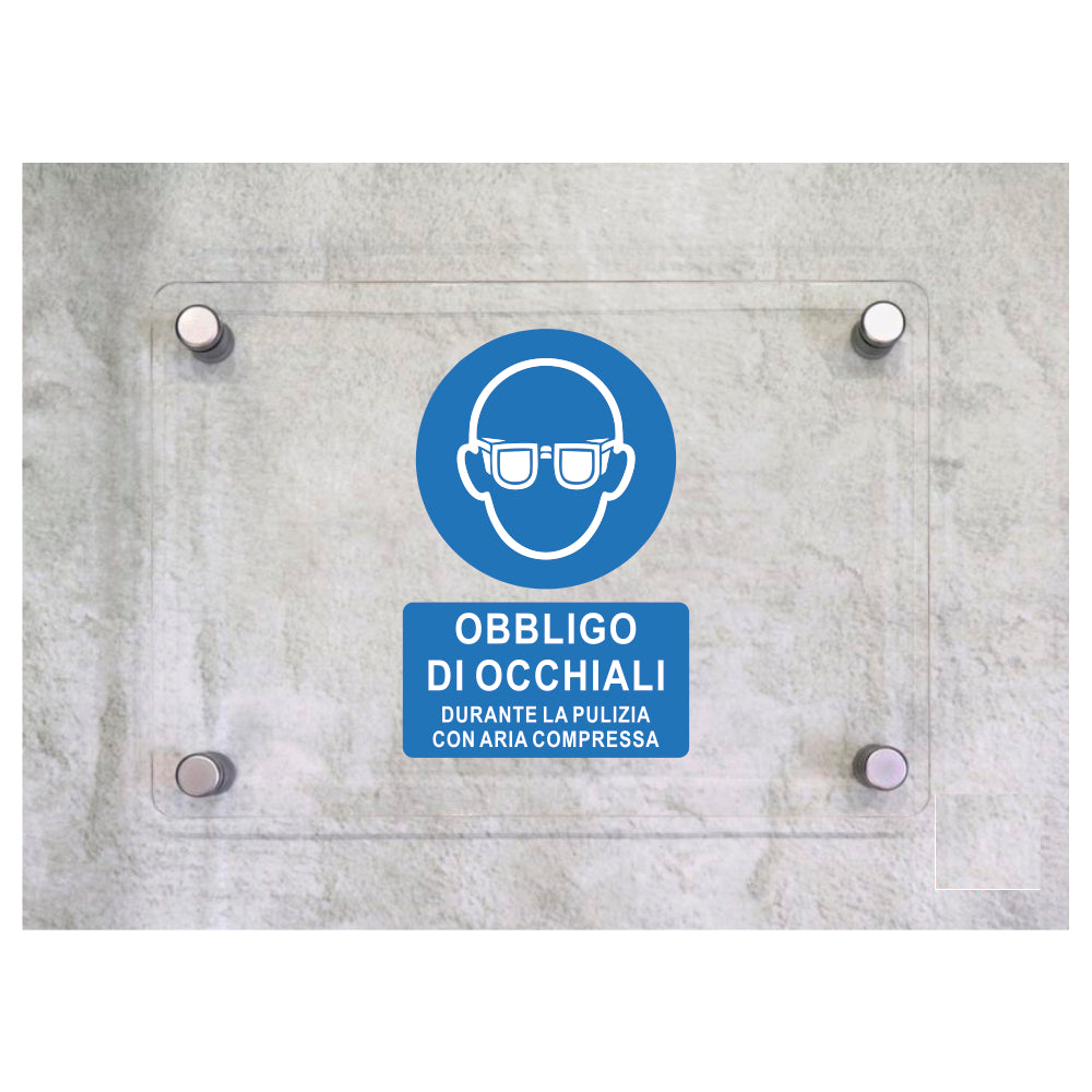 Global Targa Cartello in plexiglass - OBBLIGO DI OCCHIALI DURANTE LA PULIZIA CON ARIA COMPRESSA - Con Distanziali in acciaio inox, Stampa UV.