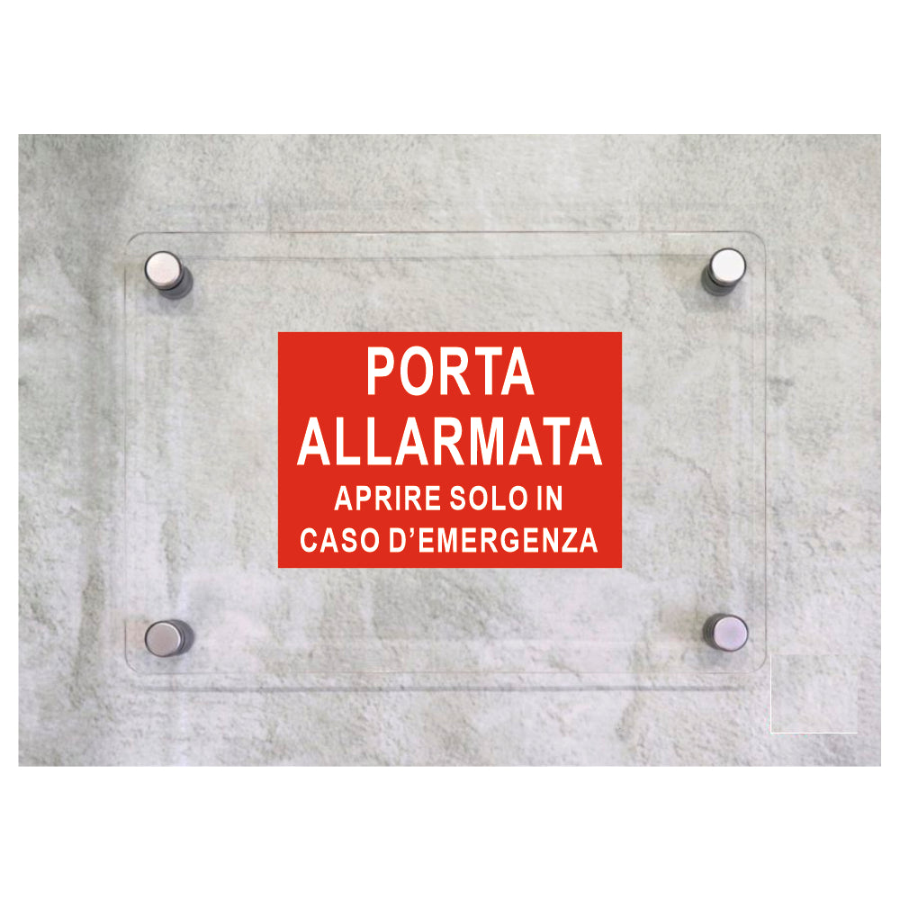 Global Targa Cartello in plexiglass - PORTA ALLARMATA APRIRE SOLO IN CASO D'EMERGENZA - Con Distanziali in acciaio inox, Stampa UV.