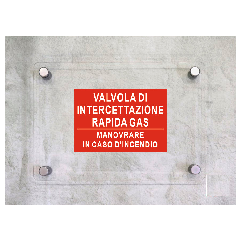 Global Targa Cartello in plexiglass - VALVOLA DI INTERCETTAZIONE RAPIDA GAS - Con Distanziali in acciaio inox, Stampa UV.