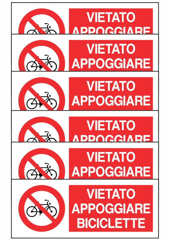 KIT DI 6 ADESIVI UNI - VIETATO APPOGGIARE BICICLETTE - Pittogramma ISO 7010 Con Stampa Diretta U.V. (IDEALE ANCHE PER ESTERNO)