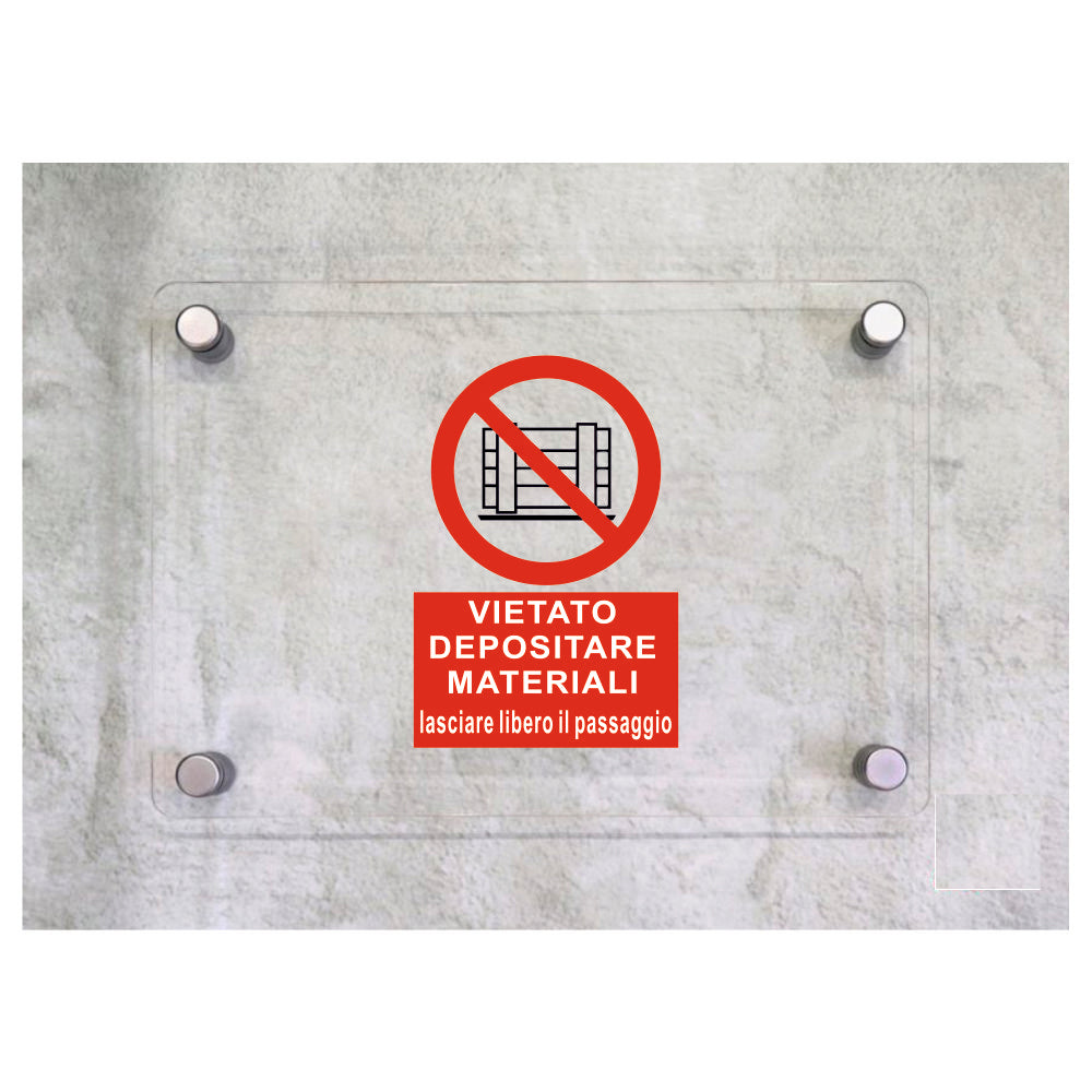 Global Targa Cartello in plexiglass - VIETATO DEPOSITARE MATERIALI LASCIARE LIBERO IL PASSAGGIO VERTICALE - Con Distanziali in acciaio inox, Stampa UV
