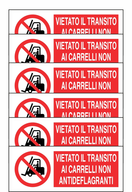GLOBAL KIT DI 6 ADESIVI UNI - VIETATO IL TRANSITO AI CARRELLI NON ANTIDEFLAGRANTI - Pittogramma ISO 7010 Con Stampa Diretta U.V. (IDEALE ANCHE PER ESTERNO)
