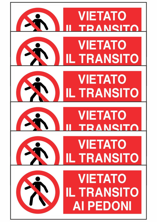KIT DI 6 ADESIVI UNI - VIETATO IL TRANSITO AI PEDONI - Pittogramma ISO 7010 Con Stampa Diretta U.V. (IDEALE ANCHE PER ESTERNO)