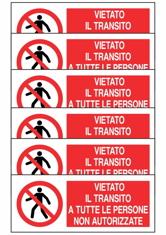 KIT DI 6 ADESIVI UNI - VIETATO IL TRANSITO A TUTTE LE PERSONE NON AUTORIZZATE - Pittogramma ISO 7010 Con Stampa Diretta U.V. (IDEALE ANCHE PER ESTERNO)