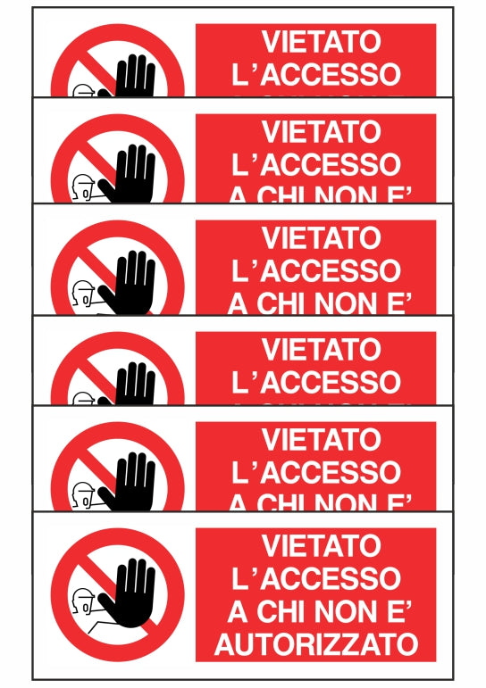 KIT DI 6 ADESIVI UNI - VIETATO L'ACCESSO A CHI NON E' AUTORIZZATO - Pittogramma ISO 7010 Con Stampa Diretta U.V. (IDEALE ANCHE PER ESTERNO)