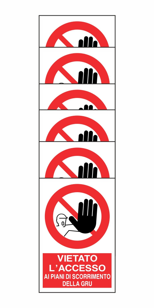 KIT DI 6 ADESIVI RETTANGOLARI - VIETATO L'ACCESSO AI PIANI DI SCORRIMENTO DELLA GRU - Pittogramma ISO 7010 Con Stampa Diretta U.V. (IDEALE ANCHE PER ESTERNO)