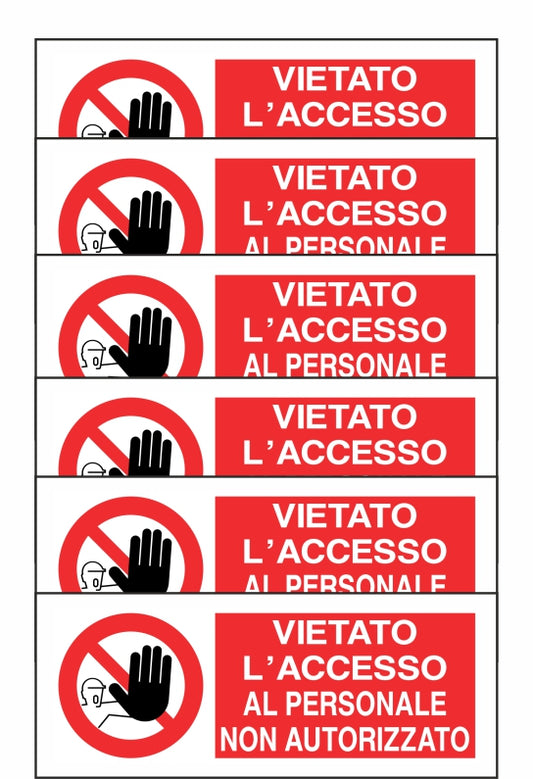 GLOBAL KIT DI 6 ADESIVI UNI - VIETATO L'ACCESSO AL PERSONALE NON AUTORIZZATO - Pittogramma ISO 7010 Con Stampa Diretta U.V. (IDEALE ANCHE PER ESTERNO)
