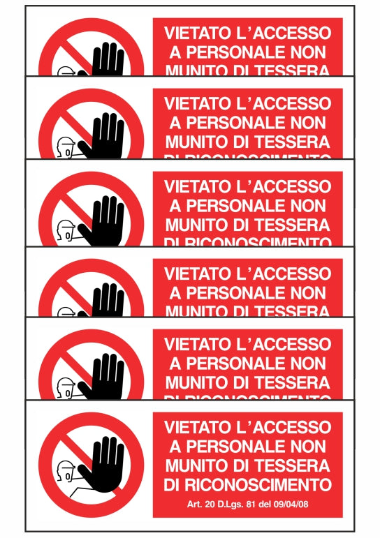 KIT DI 6 ADESIVI UNI - VIETATO L'ACCESSO A PERSONALE NON MUNITO DI TESSERA - Pittogramma ISO 7010 Con Stampa Diretta U.V. (IDEALE ANCHE PER ESTERNO)