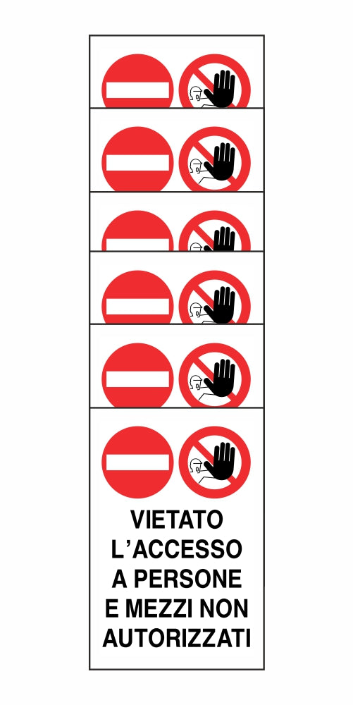 KIT DI 6 ADESIVI RETTANGOLARI - L'ACCESSO A PERSONE E MEZZI NON AUTORIZZATI - Pittogramma ISO 7010 Con Stampa Diretta U.V. (IDEALE ANCHE PER ESTERNO)