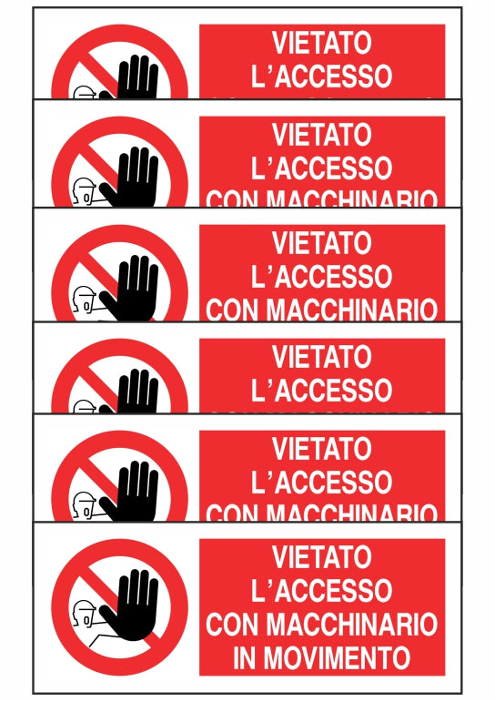 KIT DI 6 ADESIVI UNI - VIETATO L'ACCESSO CON MACCHINARIO IN MOVIMENTO - Pittogramma ISO 7010 Con Stampa Diretta U.V. (IDEALE ANCHE PER ESTERNO)