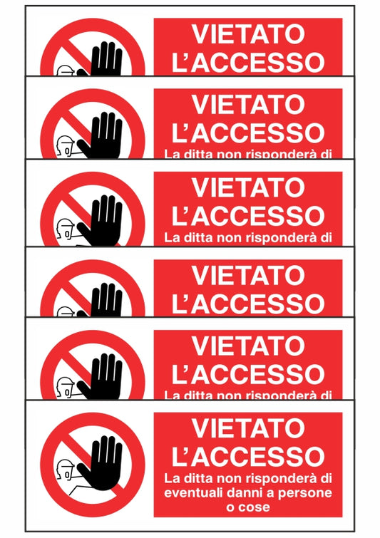 KIT DI 6 ADESIVI UNI - VIETATO L'ACCESSO LA DITTA NON RISPONDERA' DI EVENTUALI DANNI A PERSONE O COSE - Pittogramma ISO 7010 Con Stampa Diretta U.V. (IDEALE ANCHE PER ESTERNO)