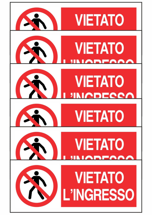 KIT DI 6 ADESIVI UNI - VIETATO L'INGRESSO - Pittogramma ISO 7010 Con Stampa Diretta U.V. (IDEALE ANCHE PER ESTERNO)