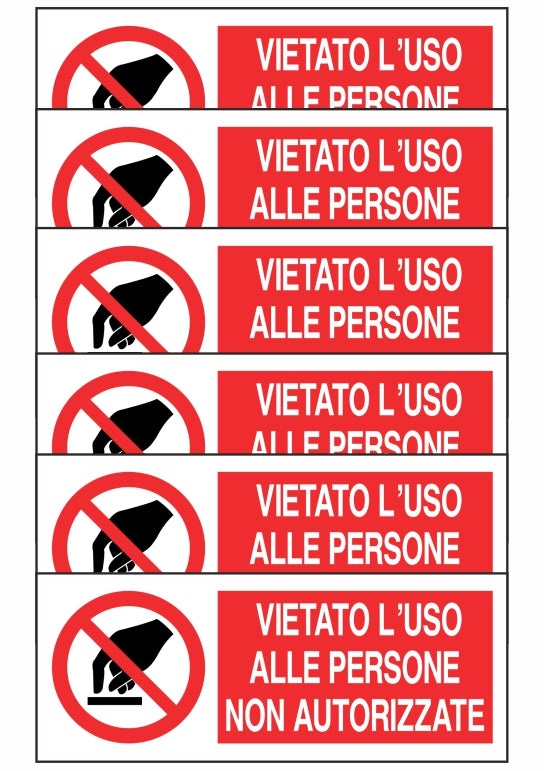 KIT DI 6 ADESIVI UNI - VIETATO L'USO ALLE PERSONE NON AUTORIZZATE - Pittogramma ISO 7010 Con Stampa Diretta U.V. (IDEALE ANCHE PER ESTERNO)