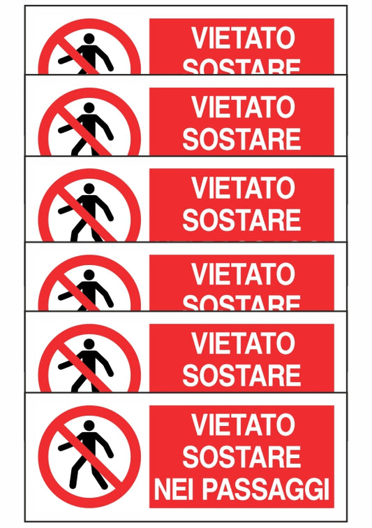 KIT DI 6 ADESIVI UNI - VIETATO SOSTARE NEI PASSAGGI - Pittogramma ISO 7010 Con Stampa Diretta U.V. (IDEALE ANCHE PER ESTERNO)