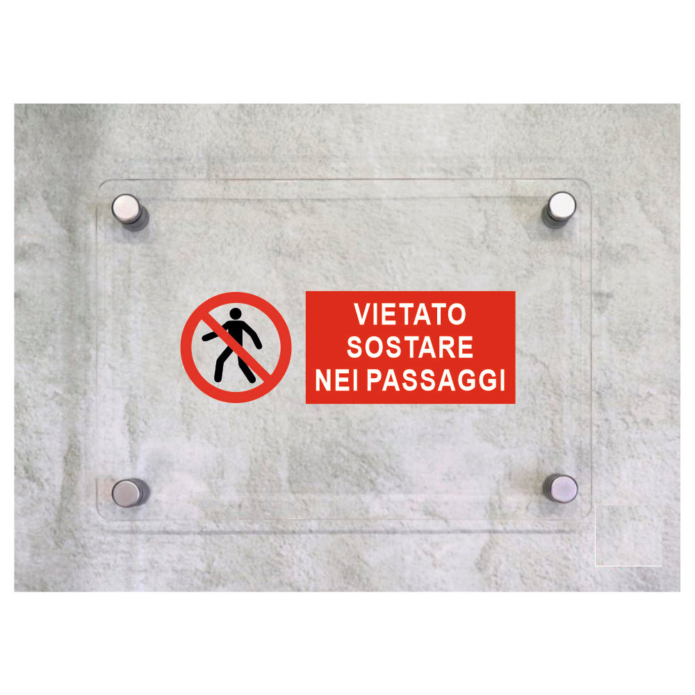 Global Targa Cartello in plexiglass UNI - VIETATO SOSTARE NEI PASSAGGI ORIZZONTALE - Con Distanziali in acciaio inox, Stampa UV