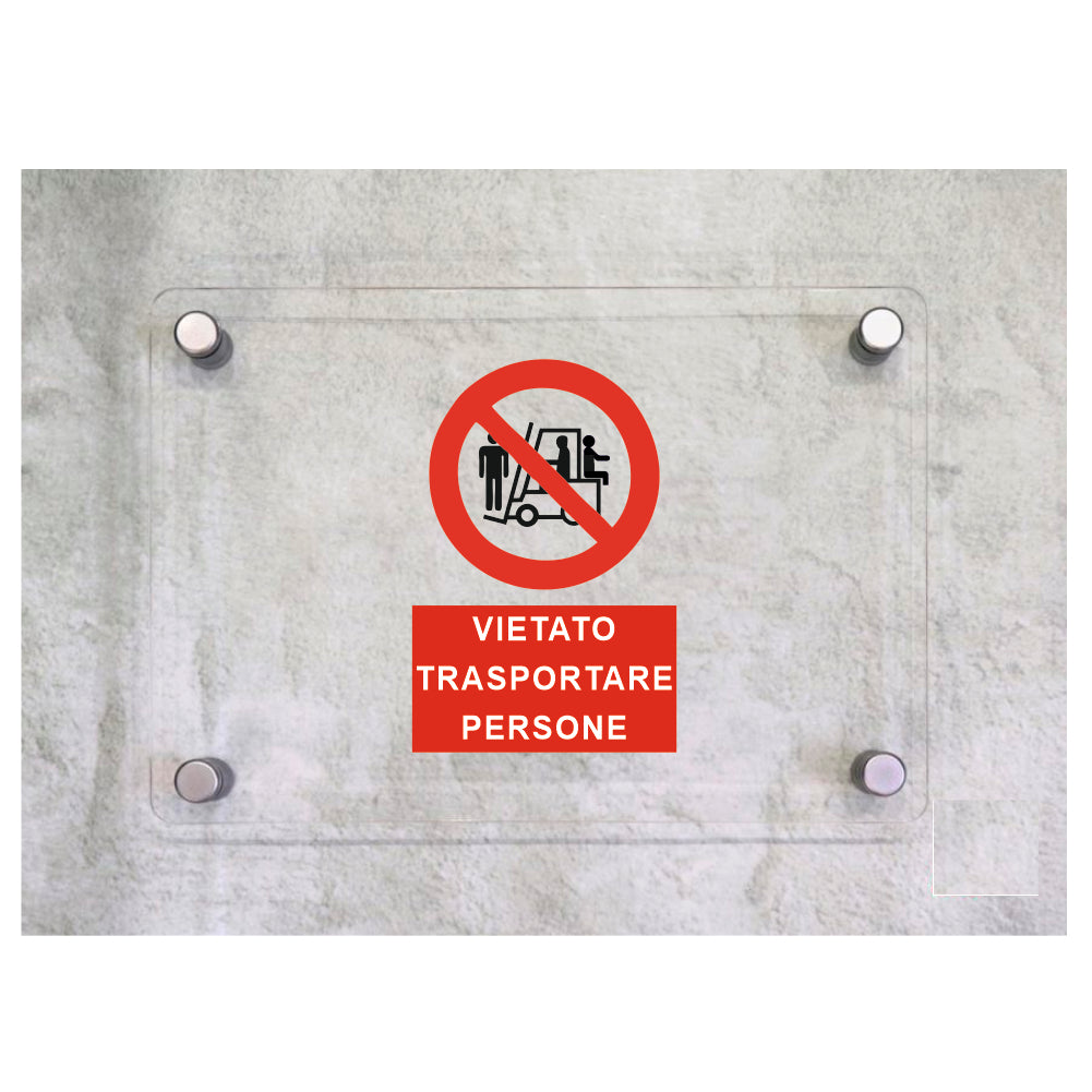 Global Targa Cartello in plexiglass - VIETATO TRASPORTARE PERSONE VERTICALE - Con Distanziali in acciaio inox, Stampa UV