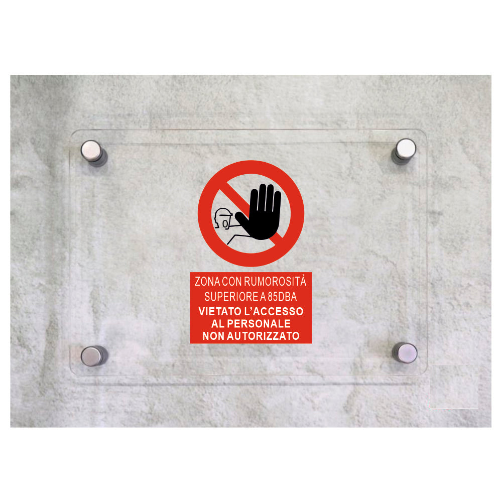 Global Targa Cartello in plexiglass - ZONA CON RUMOROSITA' SUPERIORE A 85 dBA - Con Distanziali in acciaio inox, Stampa UV