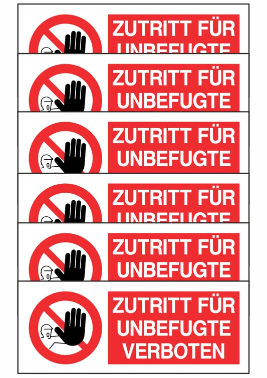KIT DI 6 ADESIVI UNI - ZUTRITT UNBEFUGTE VERBOTEN - Pittogramma ISO 7010 Con Stampa Diretta U.V. (IDEALE ANCHE PER ESTERNO)