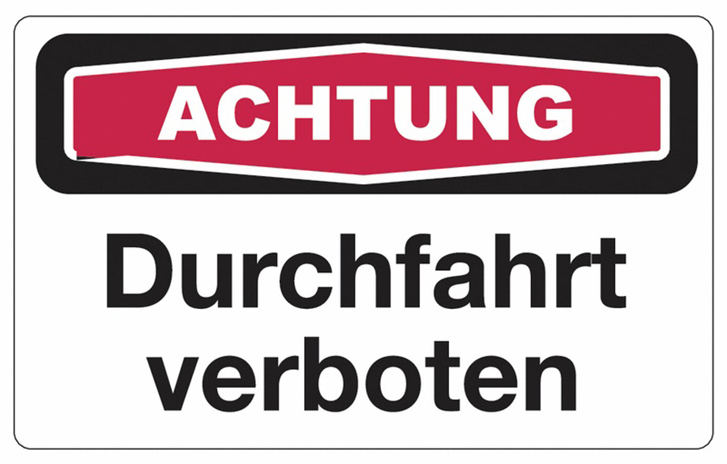 GLOBAL CARTELLO SEGNALETICO - achtung Durchfahrt verboten - Adesivo Extra Resistente, Pannello in Forex, Pannello In Alluminio
