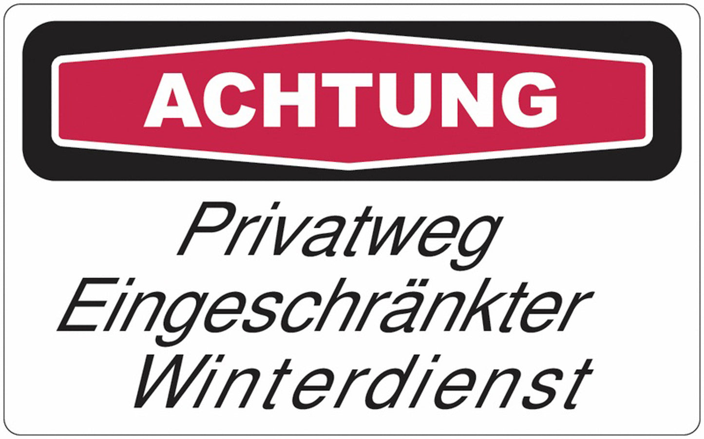 GLOBAL CARTELLO SEGNALETICO - achtung Privatweg - Eingeschränkter Winterdienst - Adesivo Extra Resistente, Pannello in Forex, Pannello In Alluminio