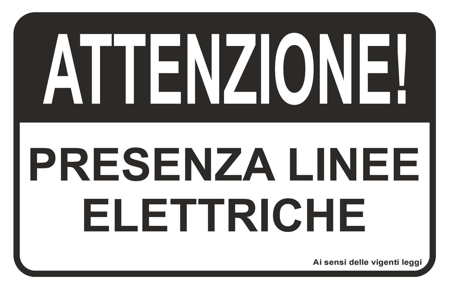 GLOBAL CARTELLO SEGNALETICO -attenzione presenza linee elettriche - Adesivo Extra Resistente, Pannello in Forex, Pannello In Alluminio