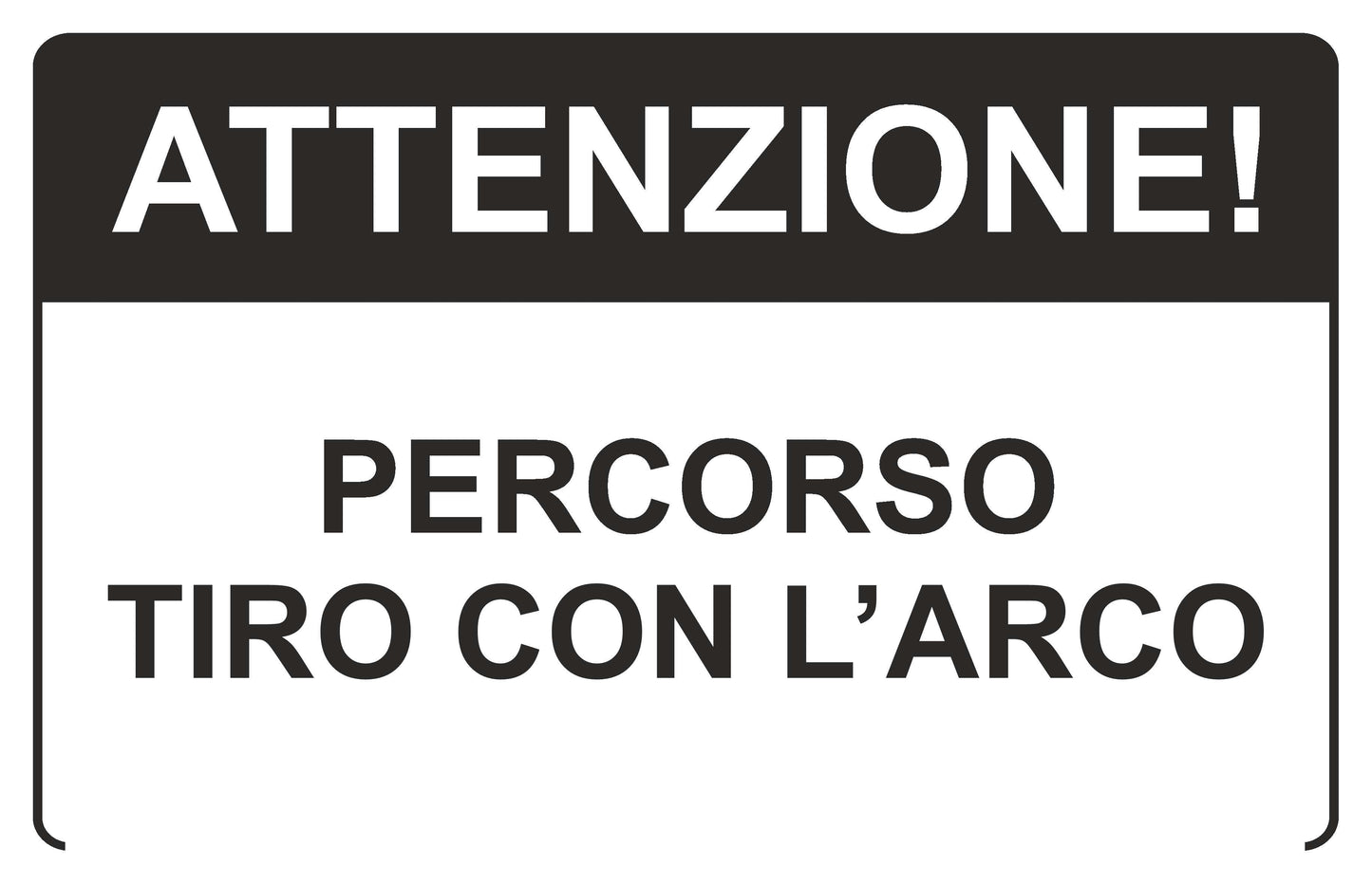 GLOBAL CARTELLO SEGNALETICO - attenzione tiro con l'arco - Adesivo Extra Resistente, Pannello in Forex, Pannello In Alluminio
