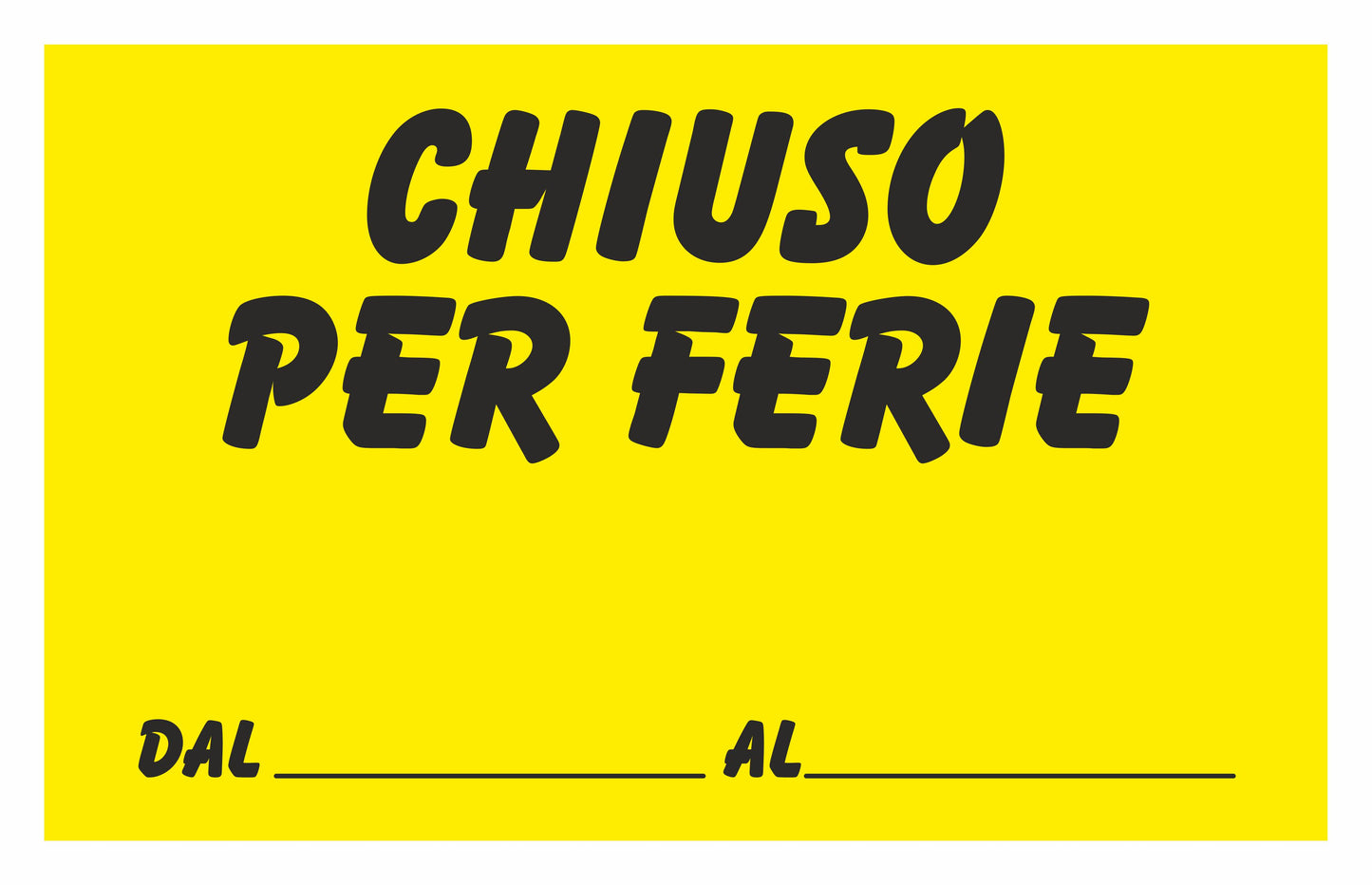 GLOBAL CARTELLO SEGNALETICO - chiuso per ferie - Adesivo Extra Resistente, Pannello in Forex, Pannello In Alluminio