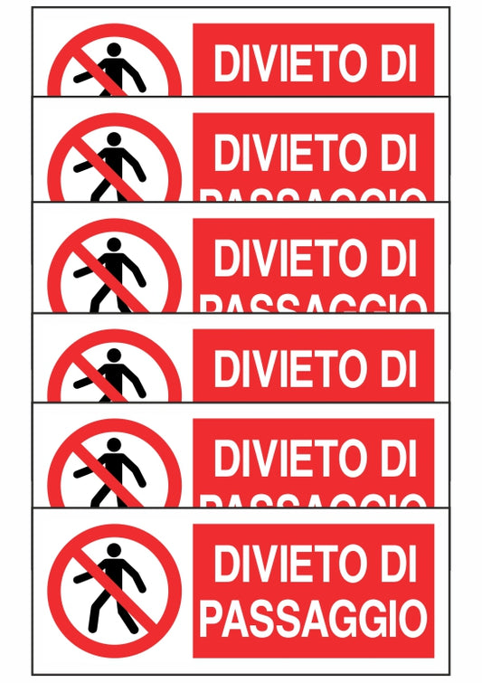 KIT DI 6 ADESIVI UNI - DIVIETO DI PASSAGGIO - Pittogramma ISO 7010 Con Stampa Diretta U.V. (IDEALE ANCHE PER ESTERNO)