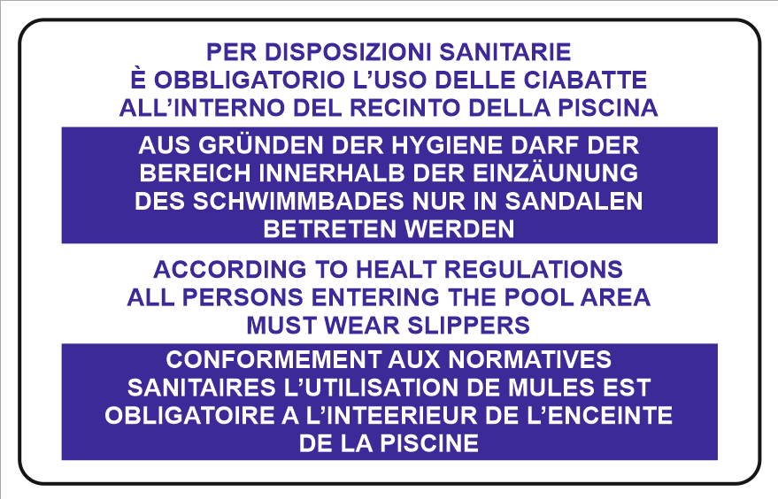 GLOBAL CARTELLO SEGNALETICO - E' obbligatorio l'uso delle ciabatte all'interno del recinto della piscina - Adesivo Extra Resistente, Pannello in Forex, Pannello In Alluminio