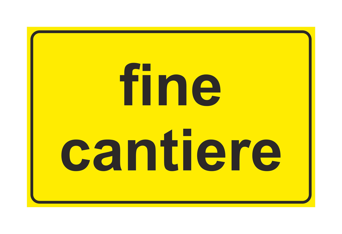 GLOBAL CARTELLO SEGNALETICO - fine cantiere - Adesivo Extra Resistente, Pannello in Forex, Pannello In Alluminio
