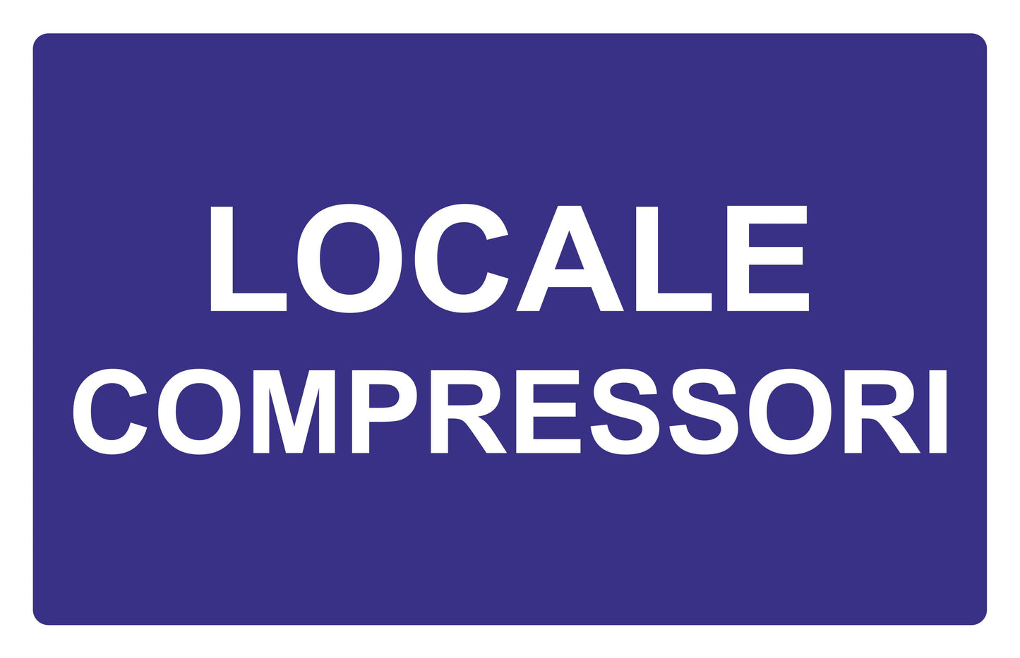 GLOBAL CARTELLO SEGNALETICO - Locale compressori - Adesivo Extra Resistente, Pannello in Forex, Pannello In Alluminio