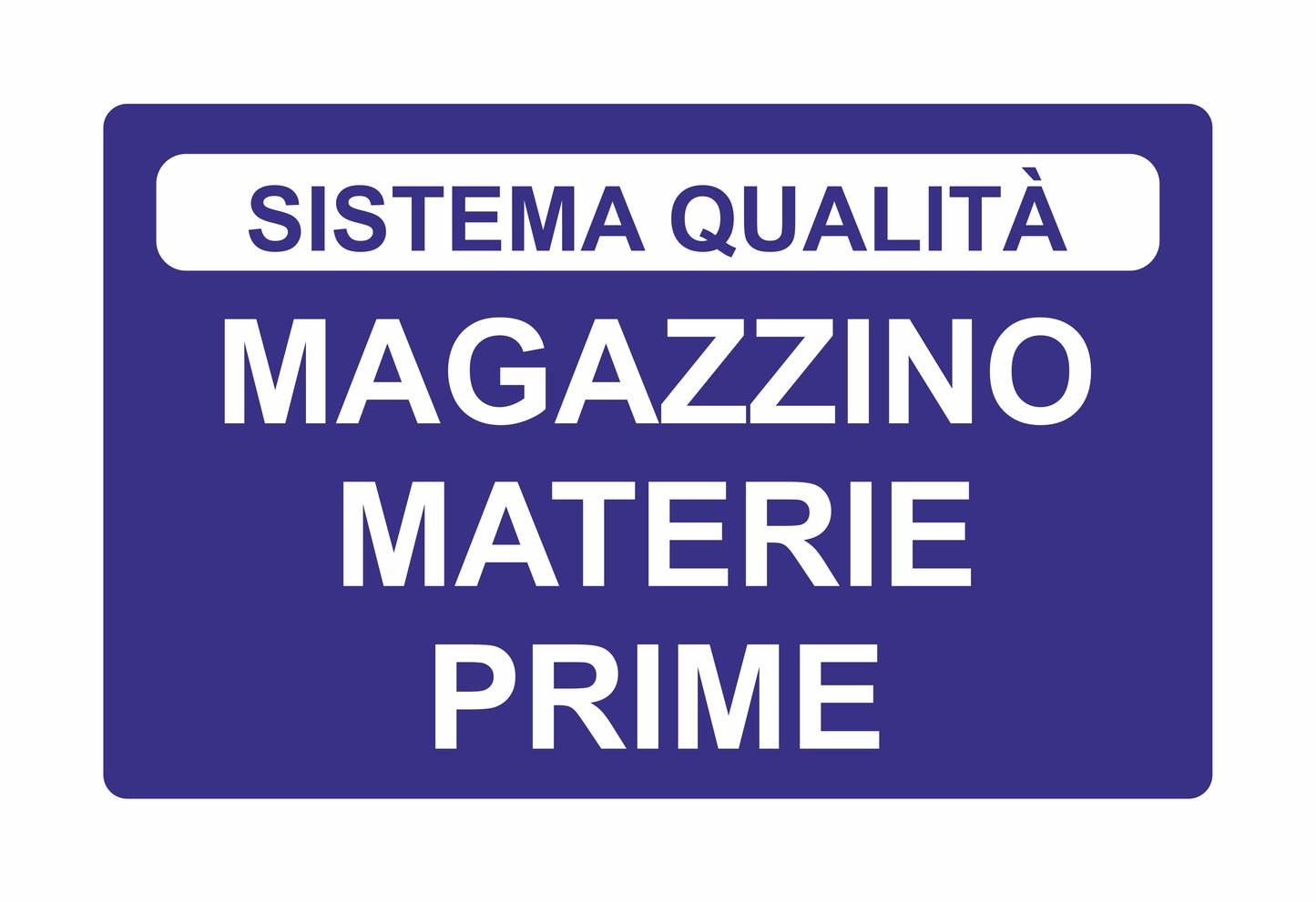 GLOBAL CARTELLO SEGNALETICO - magazzino materie prime - Adesivo Extra Resistente, Pannello in Forex, Pannello In Alluminio