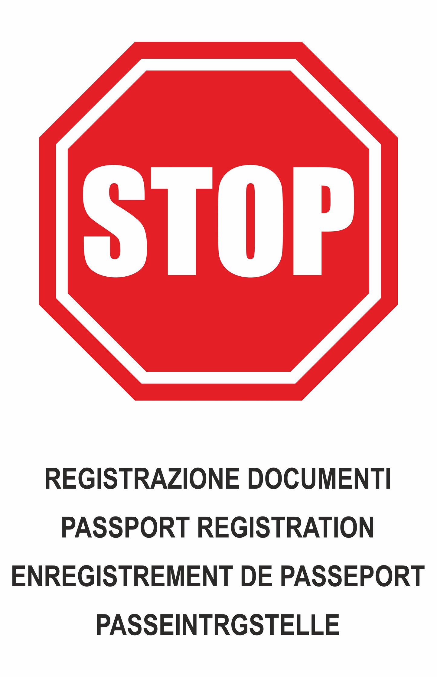 GLOBAL CARTELLO SEGNALETICO - multilingue 'stop registrazione documenti' - Adesivo Extra Resistente, Pannello in Forex, Pannello In Alluminio