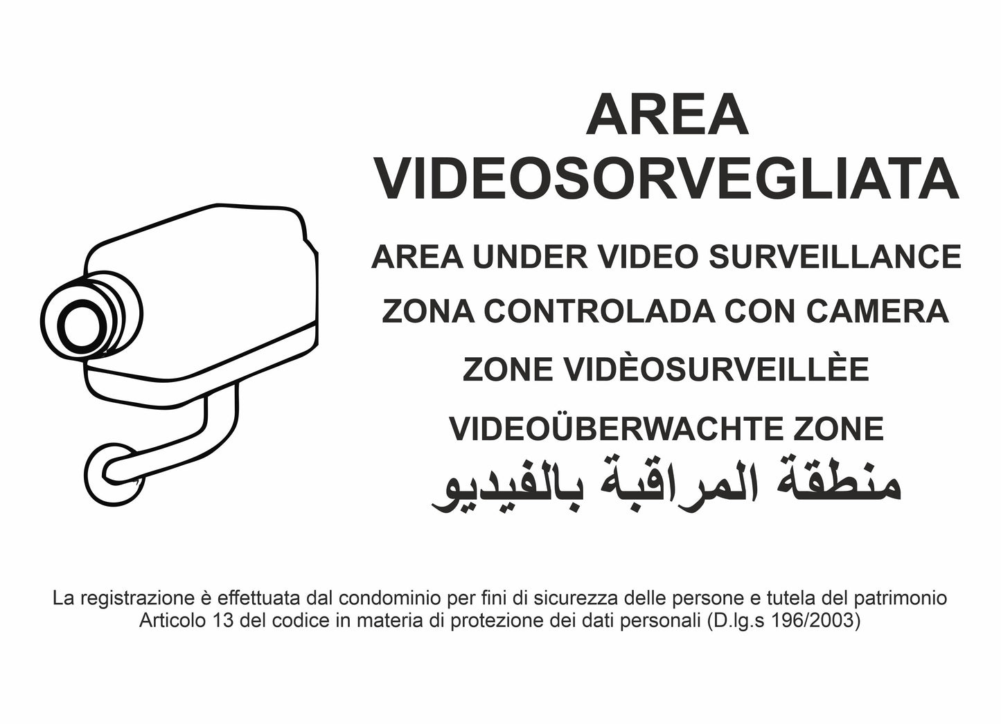 GLOBAL CARTELLO SEGNALETICO - multilingue area videosorvegliata - Adesivo Extra Resistente, Pannello in Forex, Pannello In Alluminio