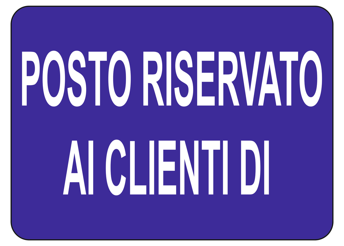 GLOBAL CARTELLO SEGNALETICO - posto riservato ai clienti - Adesivo Extra Resistente, Pannello in Forex, Pannello In Alluminio