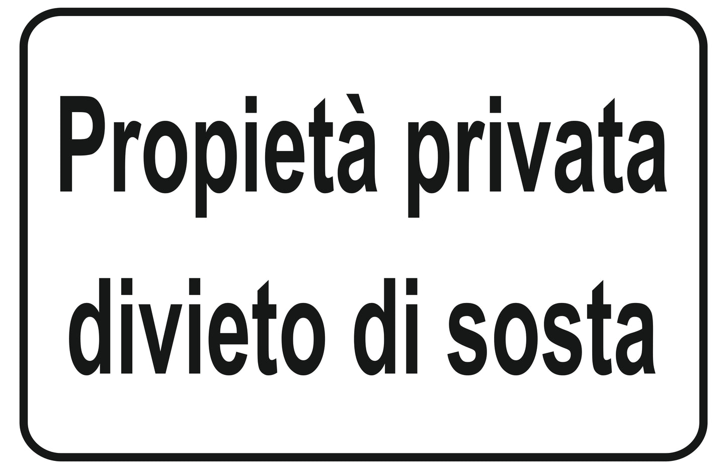 GLOBAL CARTELLO SEGNALETICO - proprietà privata divieto di sosta - Adesivo Extra Resistente, Pannello in Forex, Pannello In Alluminio