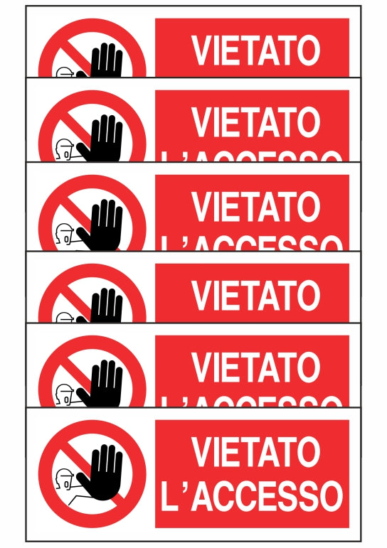 KIT DI 6 ADESIVI UNI - VIETATO L'ACCESSO - Pittogramma ISO 7010 Con Stampa Diretta U.V. (IDEALE ANCHE PER ESTERNO)