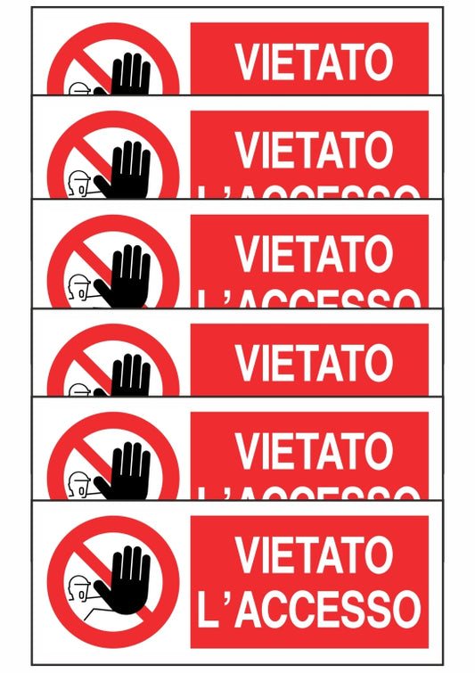 KIT DI 6 ADESIVI UNI - VIETATO L'ACCESSO - Pittogramma ISO 7010 Con Stampa Diretta U.V. (IDEALE ANCHE PER ESTERNO)