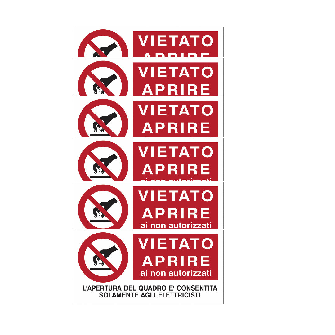 KIT DI 6 ADESIVI -Attenzione - Vietato aprire ai non autorizzati- Pittogramma ISO 7010 Con Stampa Diretta U.V. (IDEALE ANCHE PER ESTERNO)