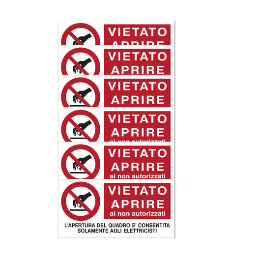 KIT DI 6 ADESIVI -Attenzione - Vietato aprire ai non autorizzati- Pittogramma ISO 7010 Con Stampa Diretta U.V. (IDEALE ANCHE PER ESTERNO)