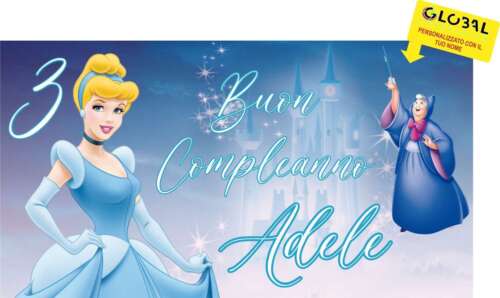 BANNER STRISCIONE compleanno - CENERENTOLA - CON TUO NOME ED ETA' bimba bambina