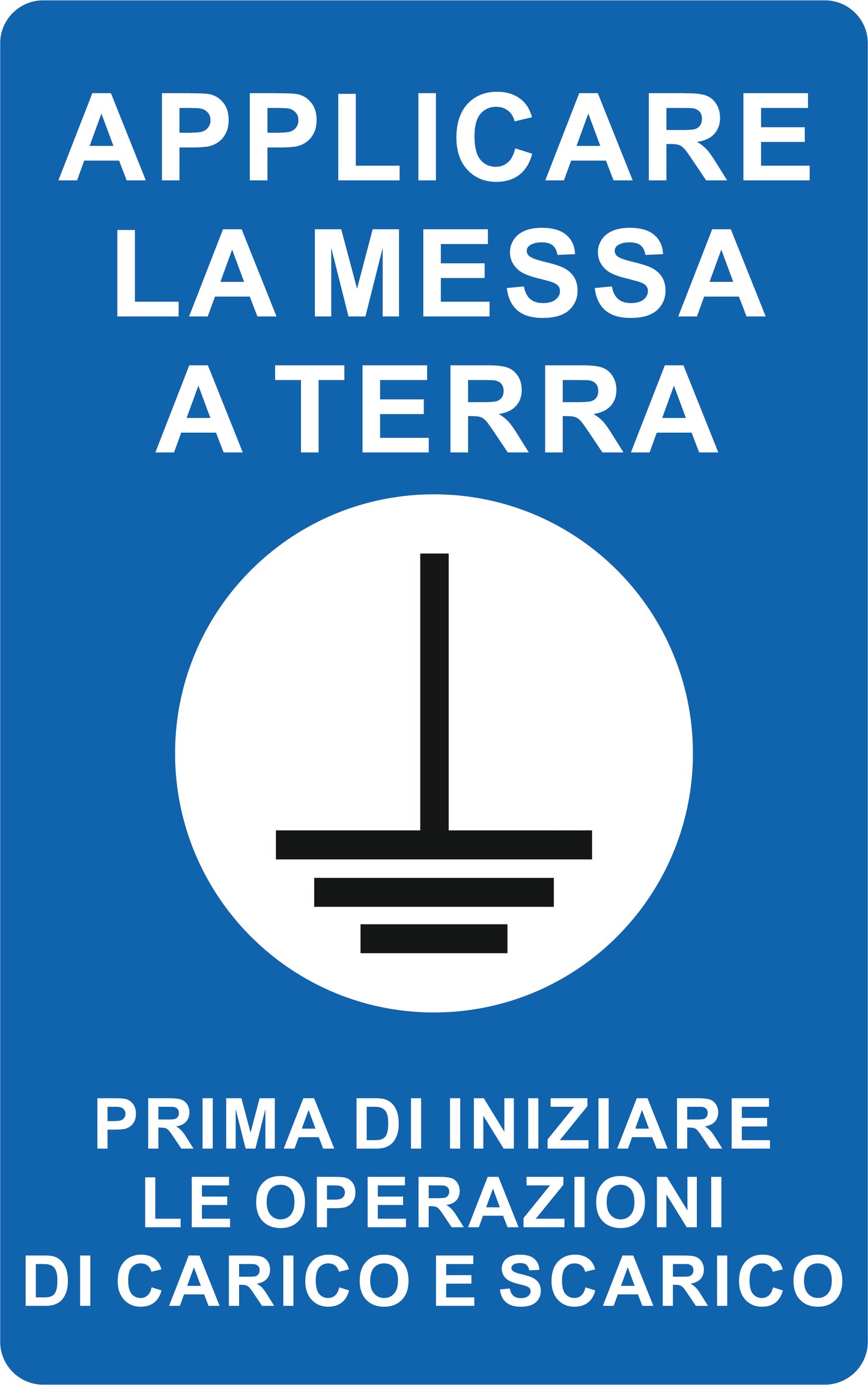APPLICARE LA MESSA A TERRA - CARTELLO SEGNALETICO ISO 7010 in Adesivo Resistente, Pannello in Forex, Pannello In Alluminio o in Plexiglas